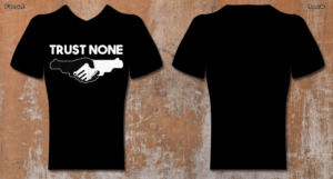 T-shirt Design by Abdulrahman W. Albaker for Trust None | Design: #24678630