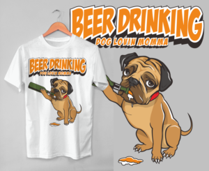 Dog lovin Beer mom | T-Shirt-Design von Malik 11