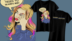The Tarot tried to warn me! | T-shirt Design by Uprinteez