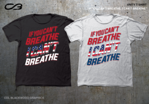 If you can't breathe, I can't breathe is a campaign aimed at unifying America and the world  | T-Shirt-Design von Col 3