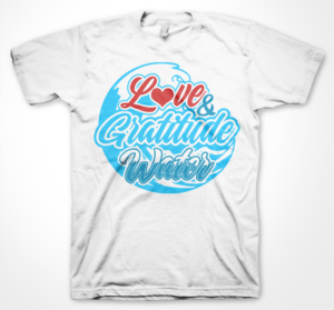 Love And Gratitude Water Various T-Shirt Styles and Designs | Diseño de Camiseta por badpixelarts