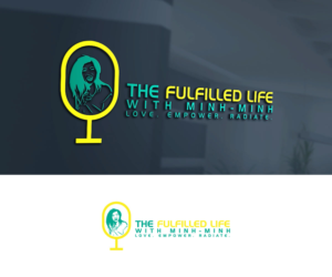 The Fulfilled Life with Minh-Minh | Diseño de Podcast por GoodTimes$$$