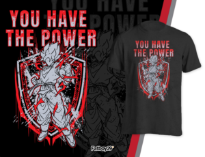 You Have The Power Shirt Design  | T-shirt Design by Fatboy Graphic