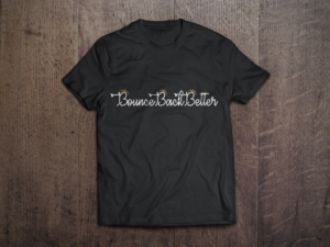 Bounce Back Better | T-shirt Design by normi