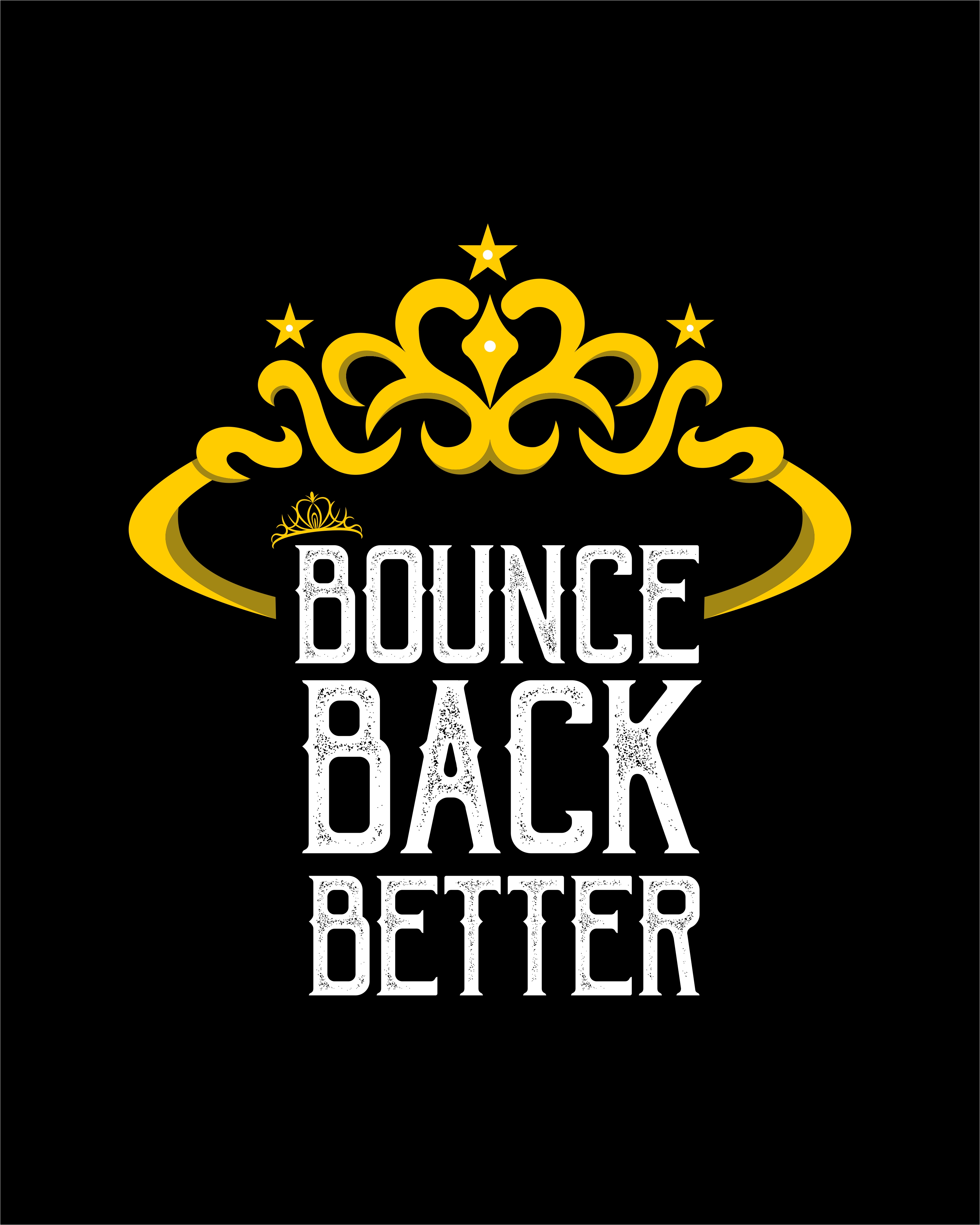 Design de T-shirt par graphics1 pour Bounce Back Better | Design #25085912