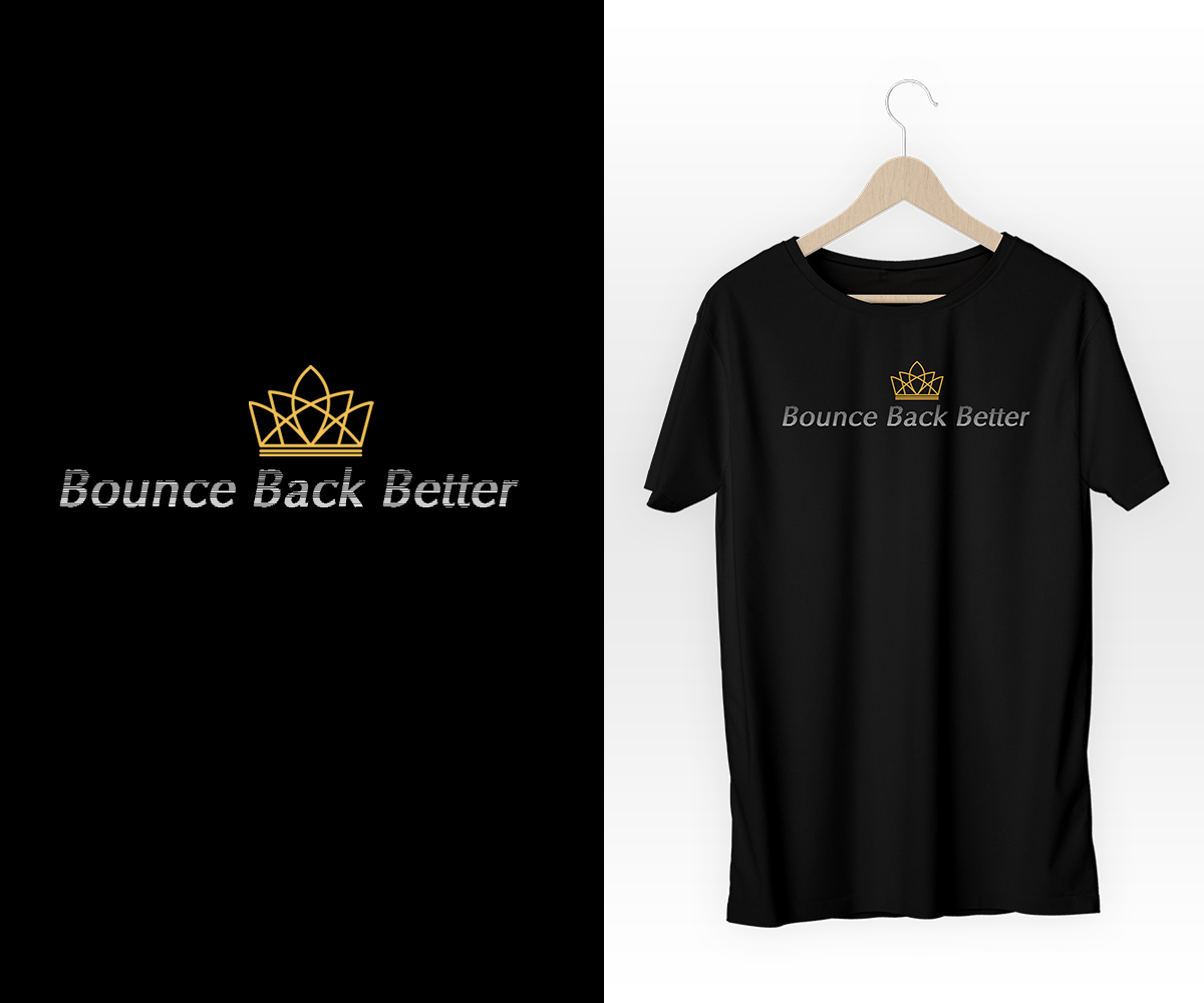 T-shirt Design by Luniere Designs for Bounce Back Better | Design #25085432