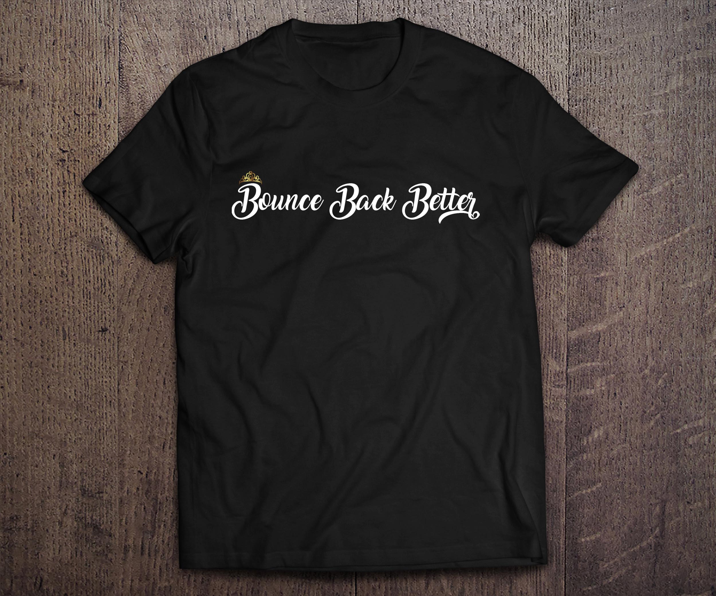 T-shirt Design by FigliaPerduta for Bounce Back Better | Design #25085567