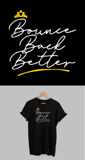 T-shirt Design by 1Concept for Bounce Back Better | Design #25086637