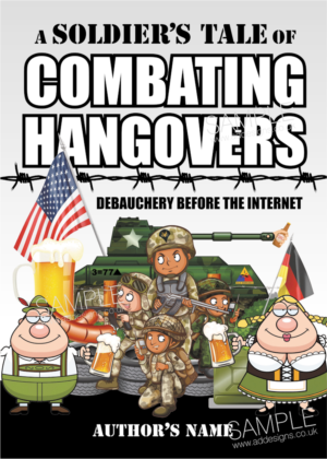 A Soldiers Tale of Combating Hangovers Debauchery Before the Internet | Diseño de portada de libro por the artworks
