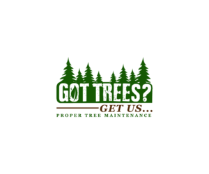 Got trees? Get us ...               proper tree maintenance | Design de Logo par anico