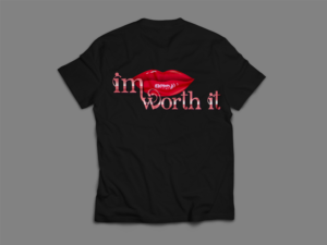 T-Shirt-I'm Worth It | T-Shirt-Design von Bear Studio