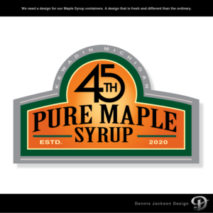 45th Pure Maple Syrup. Kewadin Michigan | Design de Logo par Dennis Jackson Design