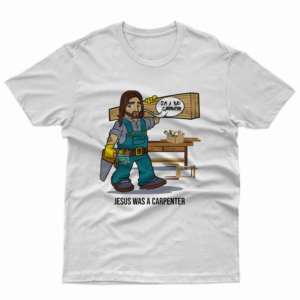 Jesus was a carpenter | T-shirt Design by duatitik.std