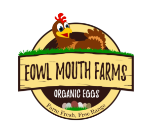 Fowl Mouth Farms / Farm Fresh, Free Range, Organic Eggs | Design de Logo par CarlosQ