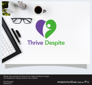 Thrive Despite- This is optional, open to versions with both | Logo Design by Mariono Fx