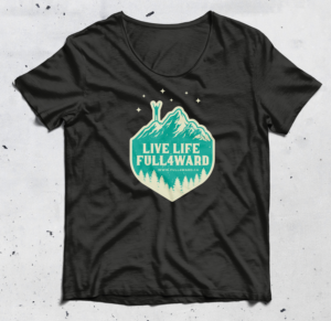 Living life Fullf4ward art design for t-shirt.  Living life to the fullest earth design  | T-Shirt-Design von Alaya