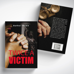 Novelist needs book cover design for "Twice a Victim"  | Book Cover Design by tuan1968