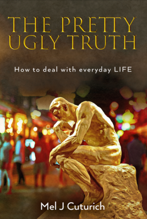 The Pretty Ugly Truth about LIFE and how to cope in any situation | Book Cover Design by Wally_F