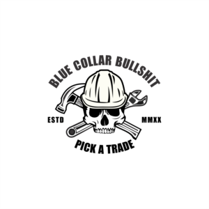 Blue Collar Bullshit | T-Shirt-Design von ThiagoB