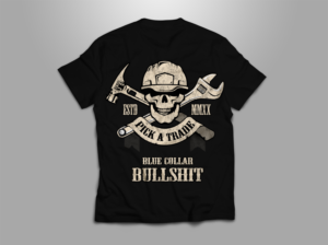 Blue Collar Bullshit | T-Shirt-Design von Bear Studio