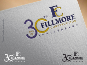 Fillmore Construction - 30 Years - 1991 to 2021 (Or Variations - can be just  