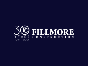 Fillmore Construction - 30 Years - 1991 to 2021 (Or Variations - can be just  