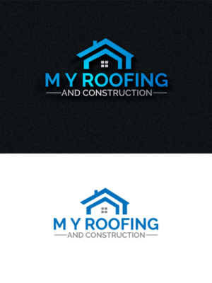 Logo Design by Sara 52 for M Y Roofing and Construction | Design: #25872095