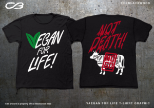 Vegan for life | T-shirt Design by Col 3