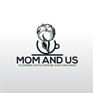 Diseño de Logo por Rosalia.... para Mom and Us Flowers with Coffee & Cravings | Diseño: #25878316