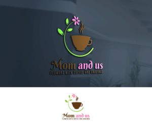 Diseño de Logo por MaToTiPiLa para Mom and Us Flowers with Coffee & Cravings | Diseño: #25877036