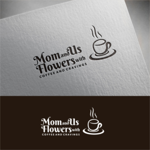 Logo-Design von Jeferson HP für Mom and Us Flowers with Coffee & Cravings | Design #25879409