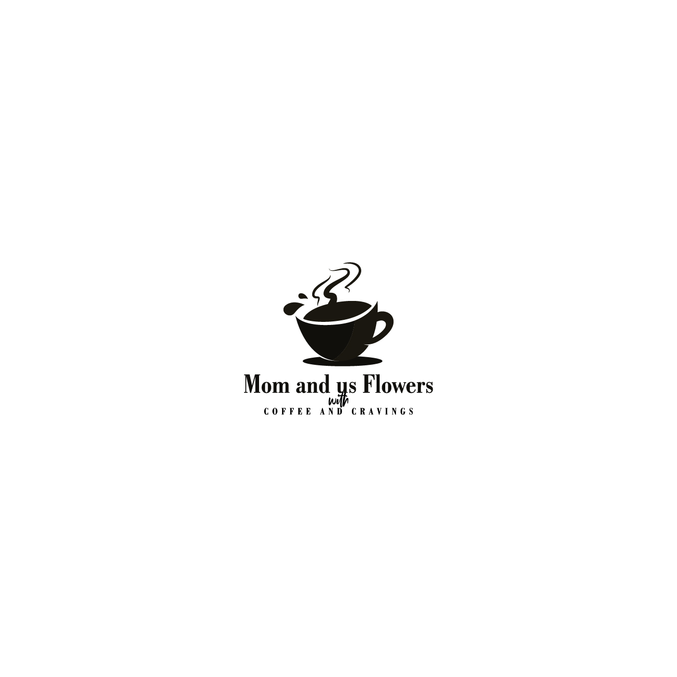 Logo-Design von 4tech services für Mom and Us Flowers with Coffee & Cravings | Design #25881007