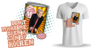 Don't make me open a can of Karen | T-shirt Design by Al Pech