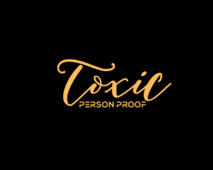 Toxic Person Proof | Design de Logo par Juli creation