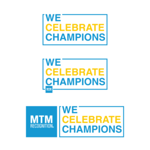 We Celebrate Champions (possibly with blue MTM logo) | Logo Design by Rii
