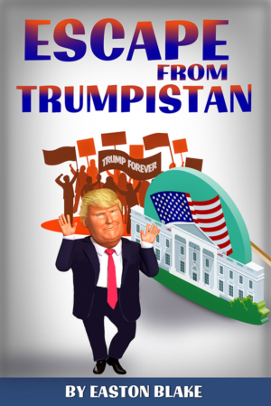 eBook cover for comedic story about Trump taking over half of America. | Graphic Design by Wally_F