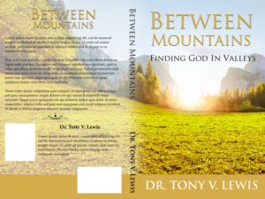 The title of the book is Between Mountains and the subtitle of the book is Finding God In Valleys | Book Cover Design by CreaTVIT