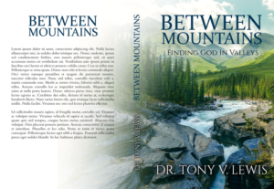 The title of the book is Between Mountains and the subtitle of the book is Finding God In Valleys | Book Cover Design by Estratosphera