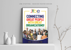 Poster Design by ARTOGRAPHY for Jibe Staffing | Design: #26237262