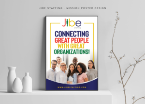 Poster Design by ARTOGRAPHY for Jibe Staffing | Design: #26249434
