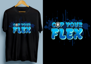 “Cop Your Flex” T-shirt design | Diseño de Camiseta por SAI DESIGNS