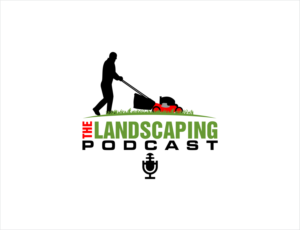 The Landscaping Podcast | Logo Design by BNdesigner