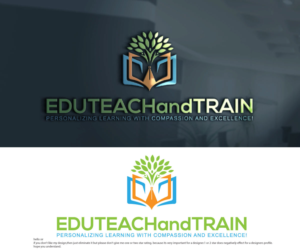 EDUTEACHandTRAIN - Personalizing learning with compassion and excellence! | Logo Design by sekanul