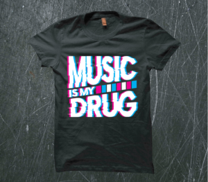 Music is my drug | T-Shirt-Design von Taho Design