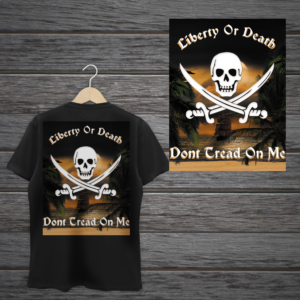 Jolly Roger Pirate T-Shirt - Liberty Or Death Dont Tread On Me | T-shirt Design by Ana Gocheva