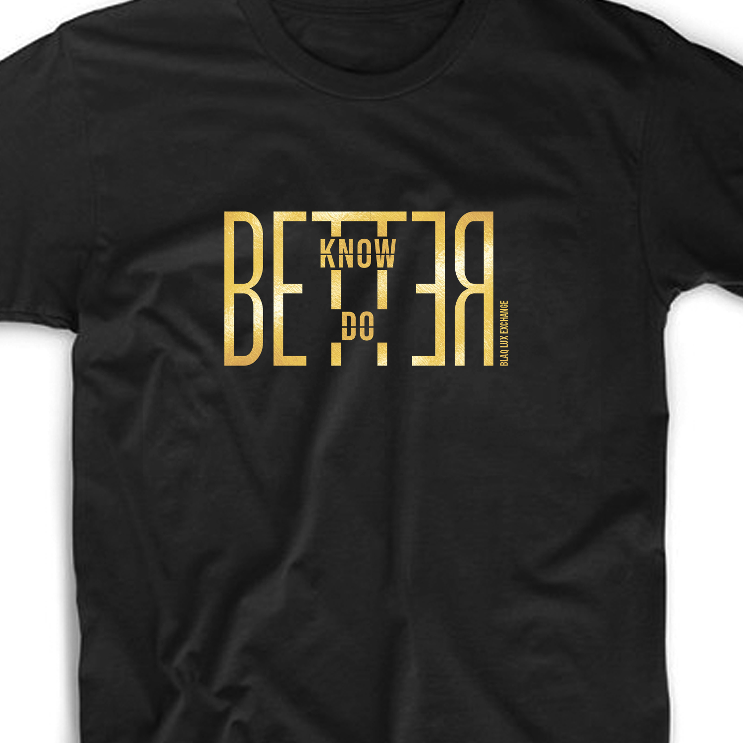 T-shirt Design by duskpro79 for Blaq Lux Exchange | Design #26460161