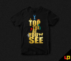 See you at the top t shirt motivational and bold | T-Shirt-Design von Uprinteez