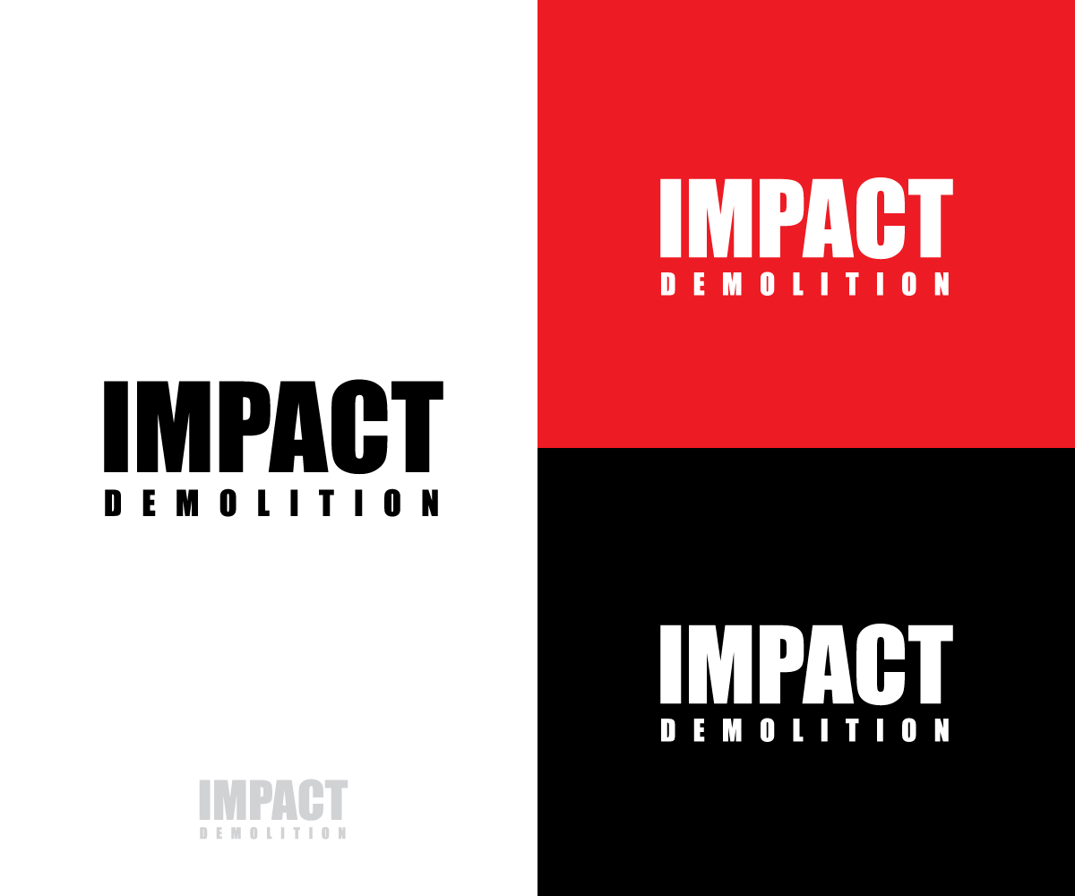 Logo Design by step forward 2 for Impact Demolition | Design #26538079