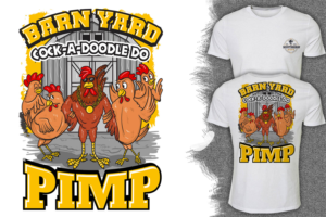 Barn yard pimp need a pimped out rooster struiting his stuff in front of the hens | T-Shirt-Design von Falih A