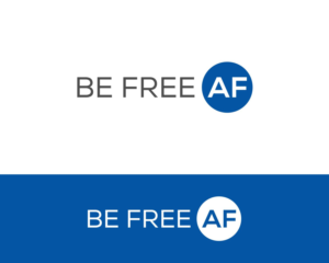 "Be Free AF" (capitalizations optional) | Logo Design by CIG Designer